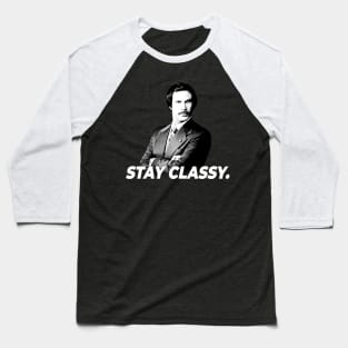 Ron Burgundy Stay Classy Baseball T-Shirt